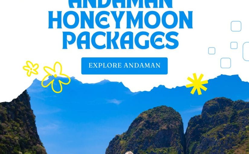 Discover Romance in Paradise with Honeymoon Trips Andaman honeymoon packages